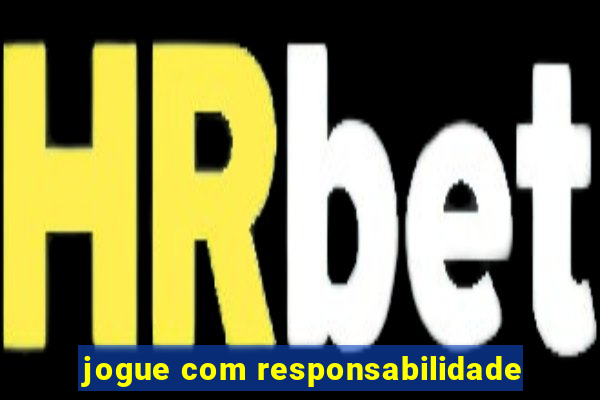 jogue com responsabilidade